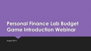 Personal Finance Lab - Budget Game Intro Webinar