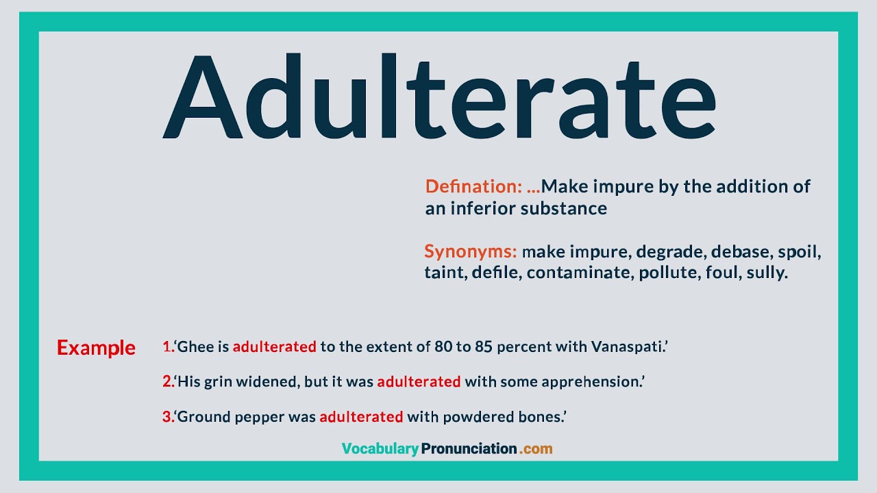 How To Pronounce ADULTERATE L Definition And Synonyms Of ADULTERATE By how-to-pronounce-adulterate-l-definition-and-synonyms-of-adulterate-by