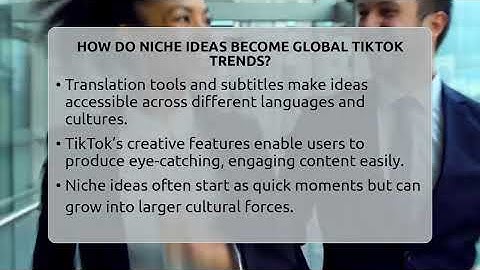 How Do Niche Ideas Become Global TikTok Trends? - Everyday-Networking