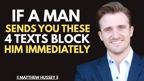 |If a Man Sends You These 4 Texts, Block Him Immediately _ MATTHEW HUSSEY