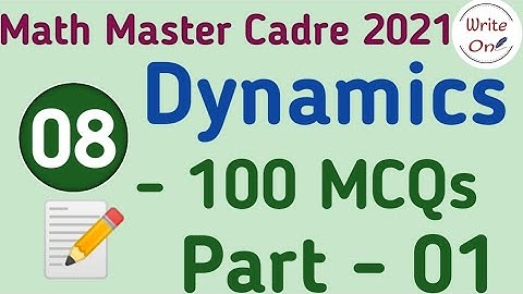 BEST 100 MCQs for Dynamics | Master Cadre Math 2021  | Ch - 02 | Full Course