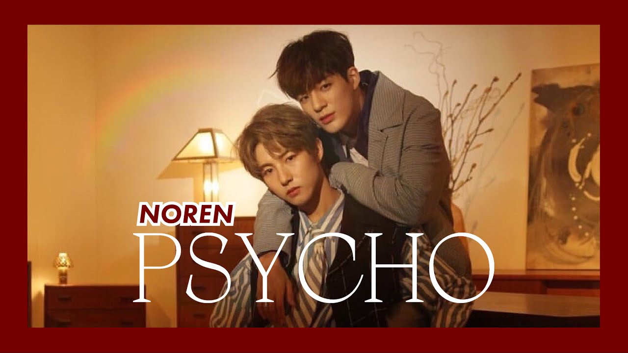 [NOREN/젠런] PSYCHO
