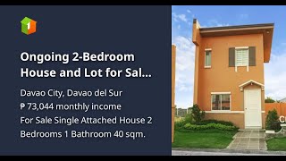 Ongoing 2-Bedroom House and Lot for Sale in Camella Davao