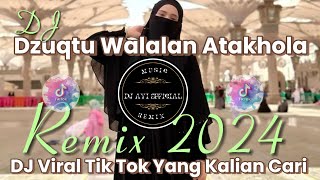 DJ Sholawat Dzuqtu Walalan Atakhola _Remix    2024 _Dj Sholawat Viral Tik Tok Terbaru