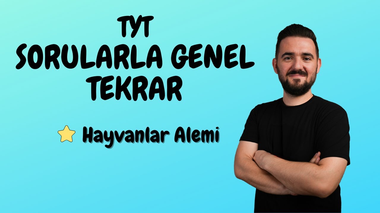 Sorularla Genel Tekrar | Hayvanlar Alemi Soru Çözümü | yks
