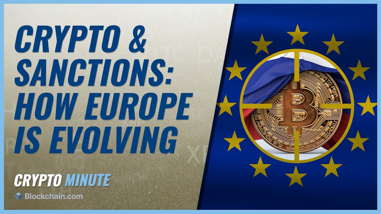 Cryptocurrency, Ukraine, and Russian Sanctions: Is Europe Taking the Lead?