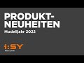 Produktneuheiten Modelljahr 2022