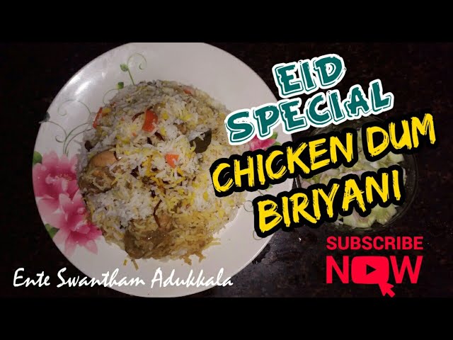 EID SPECIAL CHICKEN DUM BIRIYANI ! by Ente Swantham Adukkala