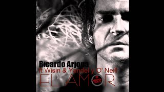 El Amor (Urban Remix) - Ricardo Arjona Ft. O'Neil,  Wisin & Yandel