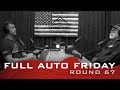 Full Auto Friday - Round 67 with Vaughn Stumpf