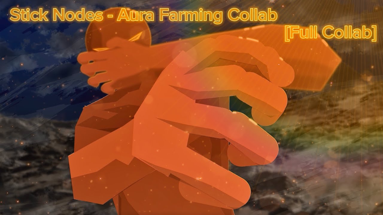 Stick Nodes: Aura Farming Collab [Full Collab]