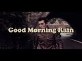 Miniature de la vidéo de la chanson Good Morning Rain