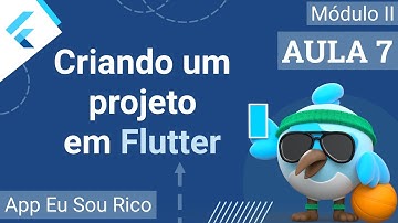 #07 - App Eu Sou Rico - Criando um projeto em Flutter do zero - Curso de Flutter e Dart