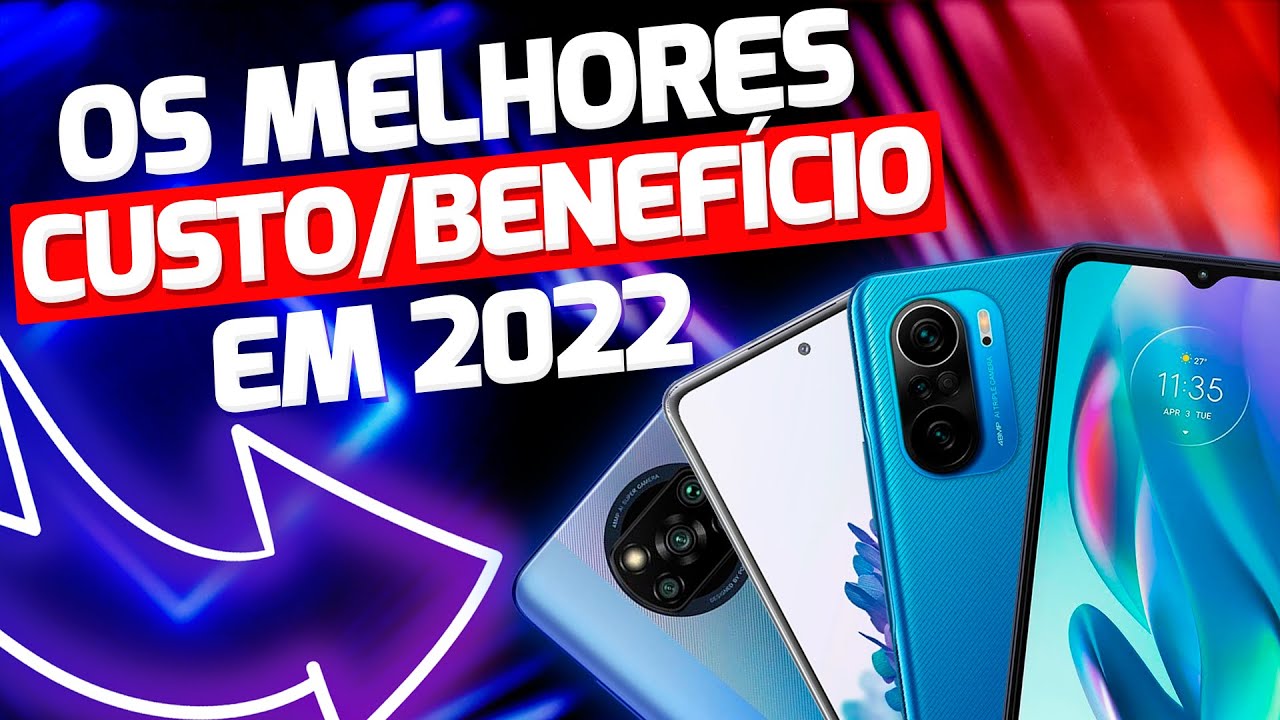 Celular em custo benefício: Conheça o melhor modelo de 2022 - TECHREVIEWS