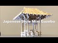 How to make a Japanese style mini gazebo