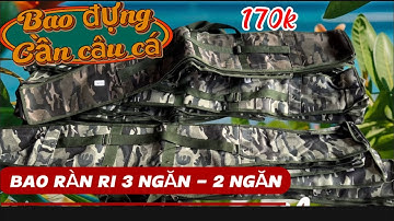 Bao Đựng Cần Câu Cá // Bao Ràn Ri 1m3 Mẫu 2 Ngăn và 3 Ngăn Giá Rẻ