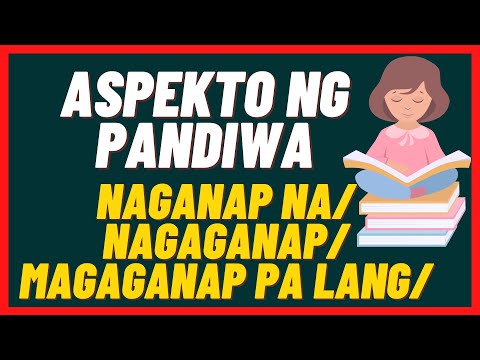 ASPEKTO O PANAHUNAN NG PANDIWA / Magsanay Magbasa ng Pangungusap na may Pandiwa o Salitang Kilos //