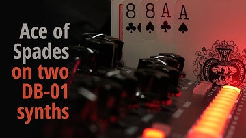 Ace of Spades on two DB-01 synths