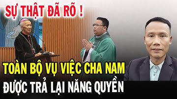 🔴Tin Mới! Bất Ngờ Lên Tiếng Việc Cha Antôn Đặng Hữu Nam Được Dâng Lễ Trở Lại - Xin Cầu Nguyện