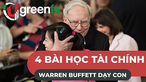 Warren Buffett dạy con 4 bài học tài chính | Bí quyết thành công | UGreenFx