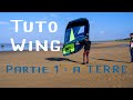 Tuto wingfoil dbutant  jexplique la wing  mon pre  partie 1 maniement de laile  terre