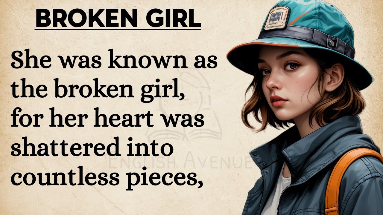 Outline Video Broken Girl Story | English Story For Listening Daily Routine | Improve Your English Through Stories