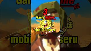 Coba Deh 3 Game Mobile Offline Seru Ini ..