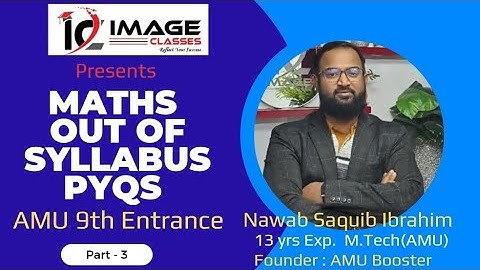 Maths out of Syllabus PYQs | AMU 9th Entrance | By Nawab Sir