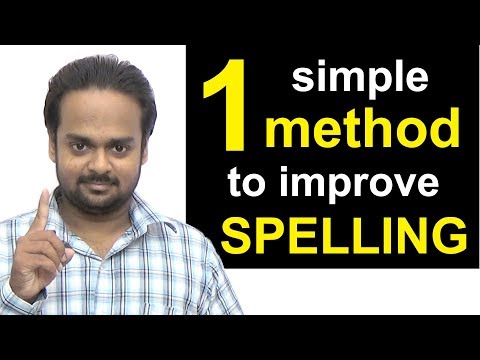 1 Simple Method to Improve Your Spelling - How to Write Correctly & Avoid Spelling Mistakes