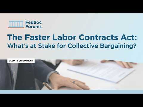 The Faster Labor Contracts Act: What’s at Stake for Collective Bargaining?