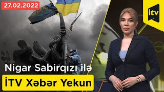 İTV Xəbər - Yekun - 27.02.2022