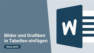 Word 2010: Bilder und Grafiken in Tabellen einfügen