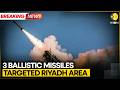 US Iran War Saudi Arabia Missile Attack 3 Ballistic Missiles Target Riyadh WION BREAKING