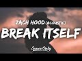 Zach Hood - never knew a heart could break itself (Lyrics) Acoustic Version