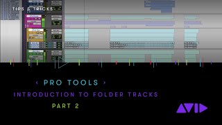 Pro Tools — Introduction to Folder Tracks Part 2