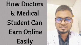 How doctors and medical students can earn money online through youtube? Complete beginer Guide ..