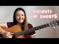 honesty- pink sweat$ | no capo | easy guitar tutorial for beginners