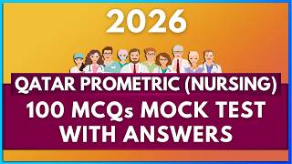 QATAR NURSING PROMETRIC EXAM 2026 MOCK TEST 100 MCQs | MIHIRAA