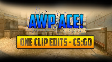 CS:GO One clip Edit - Cache Awp Ace!
