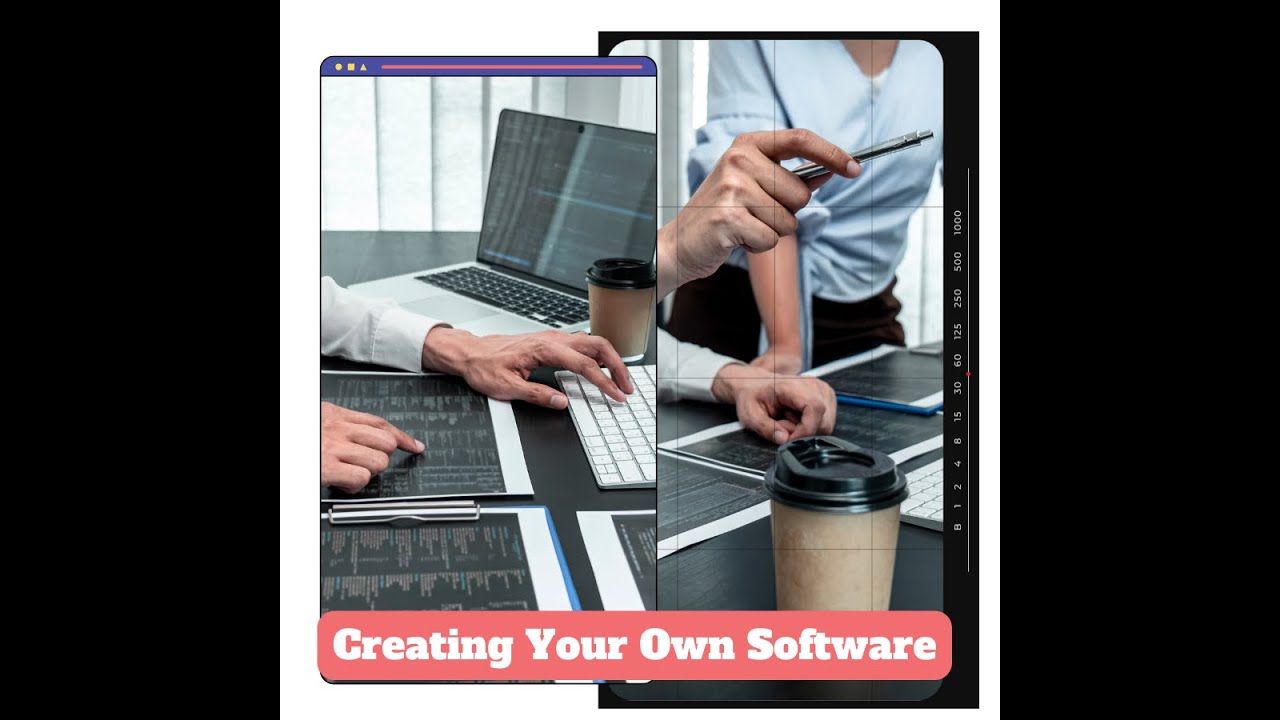 Create Your Own Software