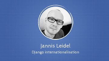 Jannis Leidel about Internationalization at Django: Under The Hood