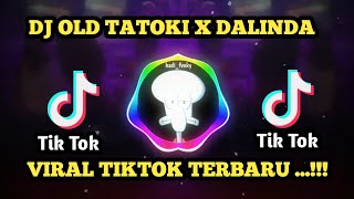 DJ OLD TATOKI X DALINDA X KU BAHAGIA SLOW BASS REMIX TIKTOK TERBARU 🎶🔊