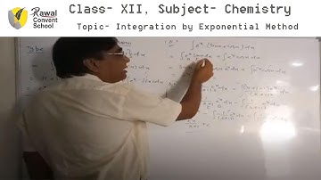Class- XII, Subject- Mathematics, Topic- Integration by Exponential Method, Rawal Convent School