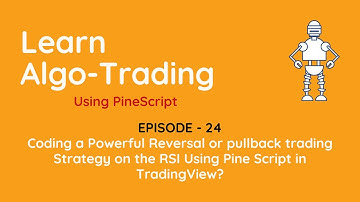 Coding a Powerful Reversal or pullback trading Strategy on the RSI Using Pine Script in TradingView