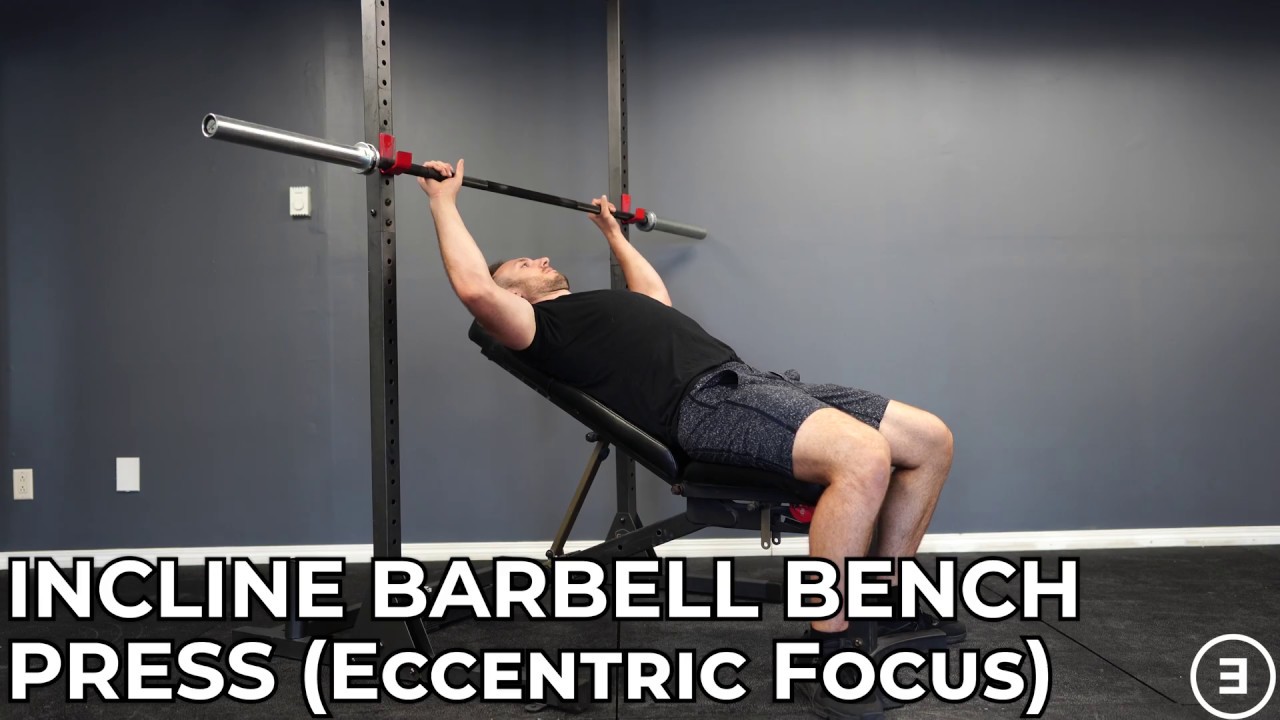 Incline Barbell Bench Press (Eccentric Focus) YouTube