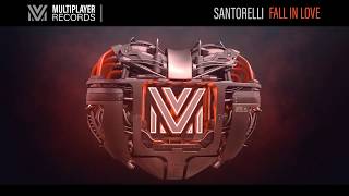 Santorelli - Fall In Love [Official]