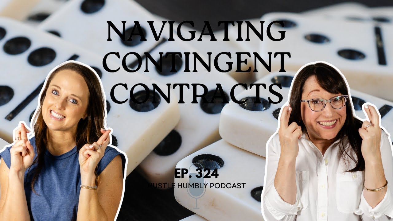 324: Navigating Contingent Contracts in Real Estate - YouTube