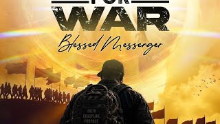 Blessed Messenger - Prepare For War Gospel 2026