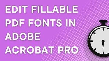 How to edit fillable PDF fonts in Adobe Acrobat Pro (Windows/Mac)