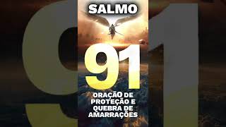 ORAÇÃO FORTÍSSIMA DO SALMO 91 PARA PROTEÇÃO #salmo91